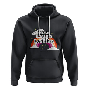 Live Laugh Lesbian Pride Hoodie LGBTQ Pride Flag Rainbow TS02 Black Printyourwear