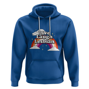 Live Laugh Lesbian Pride Hoodie LGBTQ Pride Flag Rainbow TS02 Royal Blue Printyourwear