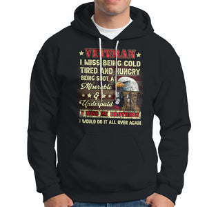 Veteran Hoodie I Miss Being Cold Tired I Miss My Brothers I Would Do It All Over Again US Flag Bald Eagle Dog Tags TS02 Dark Heather Printyourwear