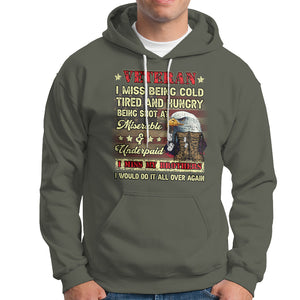 Veteran Hoodie I Miss Being Cold Tired I Miss My Brothers I Would Do It All Over Again US Flag Bald Eagle Dog Tags TS02 Printyourwear