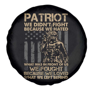 Veteran Spare Tire Cover We Fought Because We Love What We Left Behind American Flag Soldier TS02 Print Your Wear