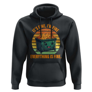 Dumpster Fire Hoodie It's Fine I'm Fine Everything Is Fine Retro Vintage TS02 Black Print Your Wear