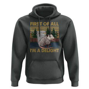 Funny Opossum Hoodie First Of All I'm A Delight Retro Vintage TS02 Dark Heather Print Your Wear