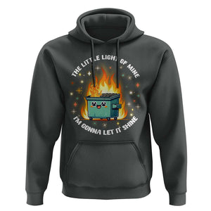 Groovy Dumpster Fire Hoodie The Little Light Of Mine I'm Gonna Let It Shine TS02 Dark Heather Print Your Wear