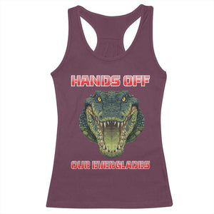Hands Off Our Everglades Racerback Tank Top Fierce Alligator Protest TS02 Maroon Print Your Wear