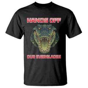 Hands Off Our Everglades T Shirt Fierce Alligator Protest TS02 Black Print Your Wear