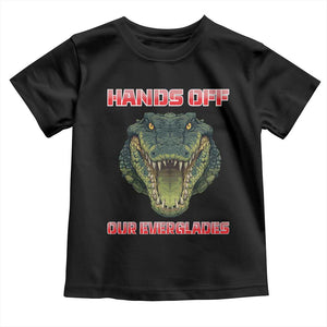 Hands Off Our Everglades Toddler T Shirt Fierce Alligator Protest TS02 Black Print Your Wear