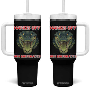 Hands Off Our Everglades Tumbler With Handle Fierce Alligator Protest TS02 One Size: 40 oz Black Print Your Wear