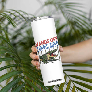 Hands Off Everglades Skinny Tumbler Alligator Protest TS02 Print Your Wear