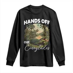 Hands Off Our Everglades Long Sleeve Shirt Vintage Alligator Swamp TS02 Black Print Your Wear