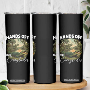 Hands Off Our Everglades Skinny Tumbler Vintage Alligator Swamp TS02 Print Your Wear