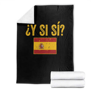 Funny Y Si Si Spain Flag Distressed Retro Graphic Throw Blanket What If Espanol Patriotic Spanish Espana Pride TS02 Black Print Your Wear