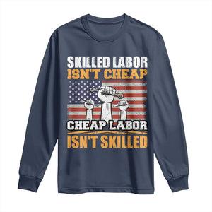 Skilled Labor Patriotic USA Flag Long Sleeve Shirt Blue Collar Trade Union Hand Tools Pride Graphic TS02 Navy Print Your Wear