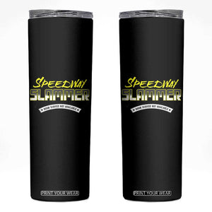 Speedway Slammer Indiana 2025 Skinny Tumbler TS02 Black Print Your Wear