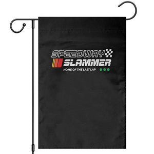 Speedway Slammer Racing 2025 Garden Flag Home of The Last Lap TS02 Black Print Your Wear