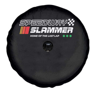Speedway Slammer Racing 2025 Spare Tire Cover Home of The Last Lap TS02 Print Your Wear