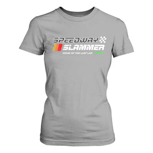 Speedway Slammer Racing 2025 T Shirt For Women Home of The Last Lap TS02 Sport Gray Print Your Wear