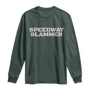 Speedway Slammer 2025 Long Sleeve Shirt Indiana Sarcastic TS02 Dark Forest Green Print Your Wear