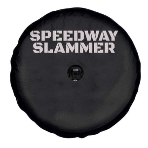 Speedway Slammer 2025 Spare Tire Cover Indiana Sarcastic TS02 Print Your Wear