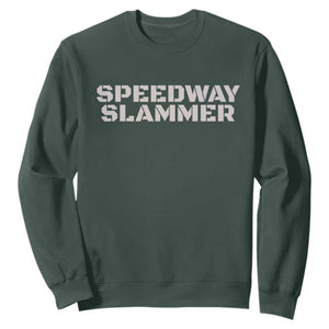 Speedway Slammer 2025 Sweatshirt Indiana Sarcastic TS02 Dark Forest Green Print Your Wear