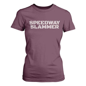 Speedway Slammer 2025 T Shirt For Women Indiana Sarcastic TS02 Maroon Print Your Wear