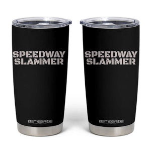 Speedway Slammer 2025 Tumbler Cup Indiana Sarcastic TS02 Black Print Your Wear