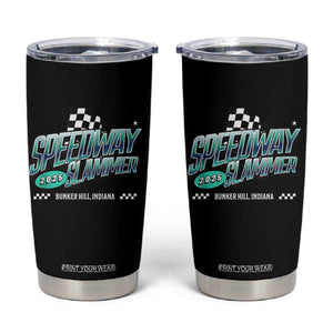 Speedway Slammer 2025 Tumbler Cup Bunker Hill Indiana TS02 Black Print Your Wear