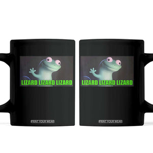 Funny Lizard Lizard Lizard Coffee Mug Weirdcore Gecko Meme TS02 Black Print Your Wear