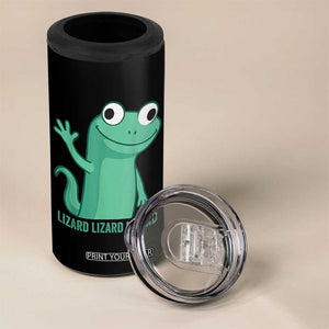 Funny Lizard Lizard Lizard 4 in 1 Can Cooler Tumbler Cute Gecko Reptile Meme TS02 Print Your Wear