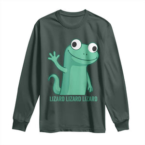 Funny Lizard Lizard Lizard Long Sleeve Shirt Cute Gecko Reptile Meme TS02 Dark Forest Green Print Your Wear