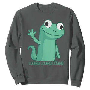 Funny Lizard Lizard Lizard Sweatshirt Cute Gecko Reptile Meme TS02 Dark Heather Print Your Wear