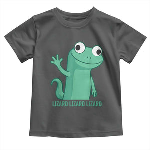 Funny Lizard Lizard Lizard Toddler T Shirt Cute Gecko Reptile Meme TS02 Dark Heather Print Your Wear
