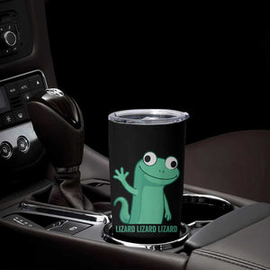 Funny Lizard Lizard Lizard Tumbler Cup Cute Gecko Reptile Meme TS02 Print Your Wear