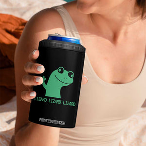 Funny Lizard Lizard Lizard 4 in 1 Can Cooler Tumbler Weirdcore Gecko Reptile Meme TS02 Print Your Wear