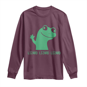 Funny Lizard Lizard Lizard Long Sleeve Shirt Weirdcore Gecko Reptile Meme TS02 Maroon Print Your Wear