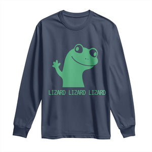 Funny Lizard Lizard Lizard Long Sleeve Shirt Weirdcore Gecko Reptile Meme TS02 Navy Print Your Wear