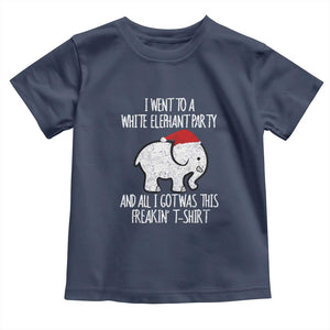 Funny White Elephant Christmas Toddler T Shirt I Went To A White Party And Got This Gift Exchange TS02 Navy Print Your Wear