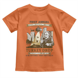 Vintage Thanksgiving Turkey Drop Toddler T Shirt Funny 1978 Helicopter Scene Classic TV Moment TS02 Orange Print Your Wear