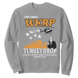 WKRP Turkey Drop with Les Nessman Sweatshirt Retro Thanksgiving Humor for Classic TV Fans TS02 Sport Gray Print Your Wear