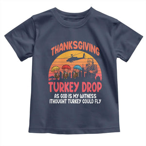 Retro Thanksgiving Turkey Drop Toddler T Shirt Parachuting Turkeys Funny 70s Parody TS02 Navy Print Your Wear