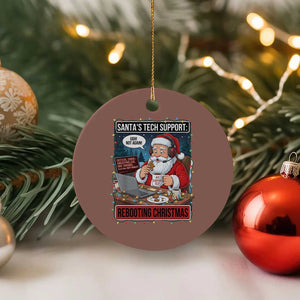 Funny Santa Tech Support Christmas Ceramic Ornament Rebooting Christmas Geek Humor Gift TS02 1pc Mocha Print Your Wear
