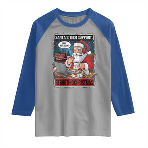 Funny Santa Tech Support Christmas Raglan Shirt Rebooting Christmas Geek Humor Gift TS02 Sport Gray Royal Print Your Wear