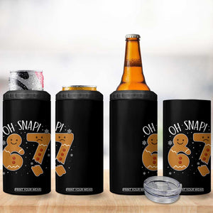 Oh Snap 67 Gingerbread Meme 4 in 1 Can Cooler Tumbler Broken Cookie Six Seven Holiday Gag Christmas Vibes TS02 Print Your Wear