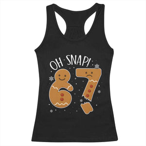 Oh Snap 67 Gingerbread Meme Racerback Tank Top Broken Cookie Six Seven Holiday Gag Christmas Vibes TS02 Black Print Your Wear