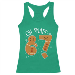 Oh Snap 67 Gingerbread Meme Racerback Tank Top Broken Cookie Six Seven Holiday Gag Christmas Vibes TS02 Irish Green Print Your Wear