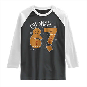Oh Snap 67 Gingerbread Meme Raglan Shirt Broken Cookie Six Seven Holiday Gag Christmas Vibes TS02 Black White Print Your Wear