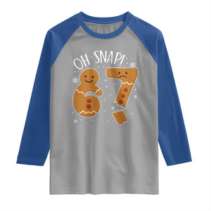 Oh Snap 67 Gingerbread Meme Raglan Shirt Broken Cookie Six Seven Holiday Gag Christmas Vibes TS02 Sport Gray Royal Print Your Wear