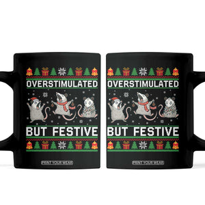 Overstimulated But Festive Opossum Christmas Coffee Mug Funny Holiday Anxiety Gag Gift for Introverts TS02 Black Print Your Wear