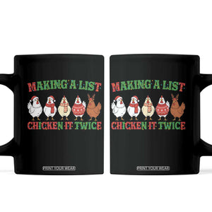 Funny Chicken Christmas Pun Coffee Mug Making a List Chicken It Twice Cute Holiday Farm Animal TS02 Black Print Your Wear