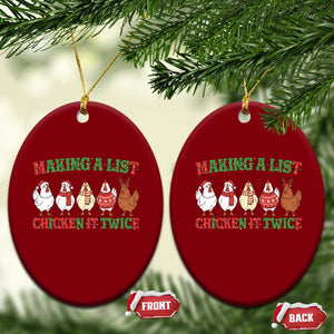 Funny Chicken Christmas Pun Ceramic Ornament Making a List Chicken It Twice Cute Holiday Farm Animal TS02 Print Your Wear